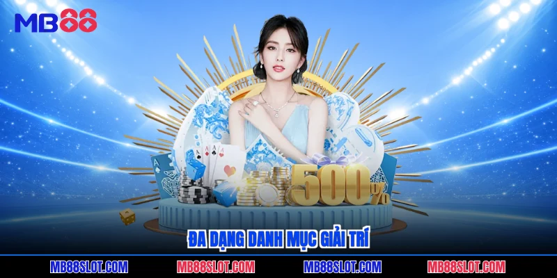 Đa dạng danh mục giải trí