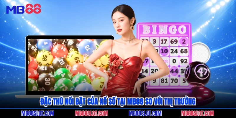 Đặc thù nổi bật của xổ số tại MB88 so với thị trường