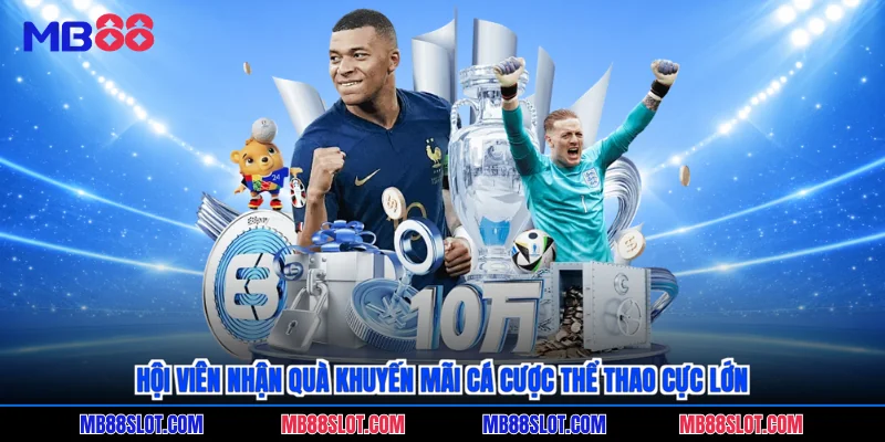 Hội viên nhận quà khuyến mãi cá cược thể thao cực lớn