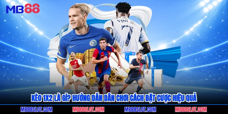 kèo 1x2 là gì
