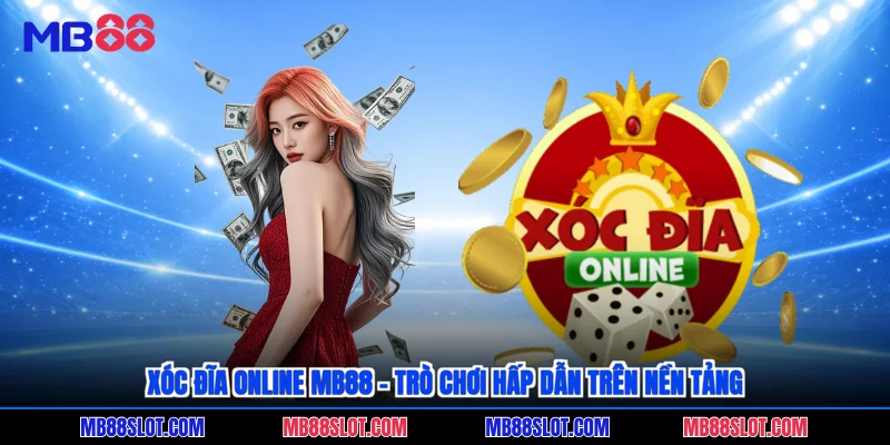 Xóc đĩa online mb88
